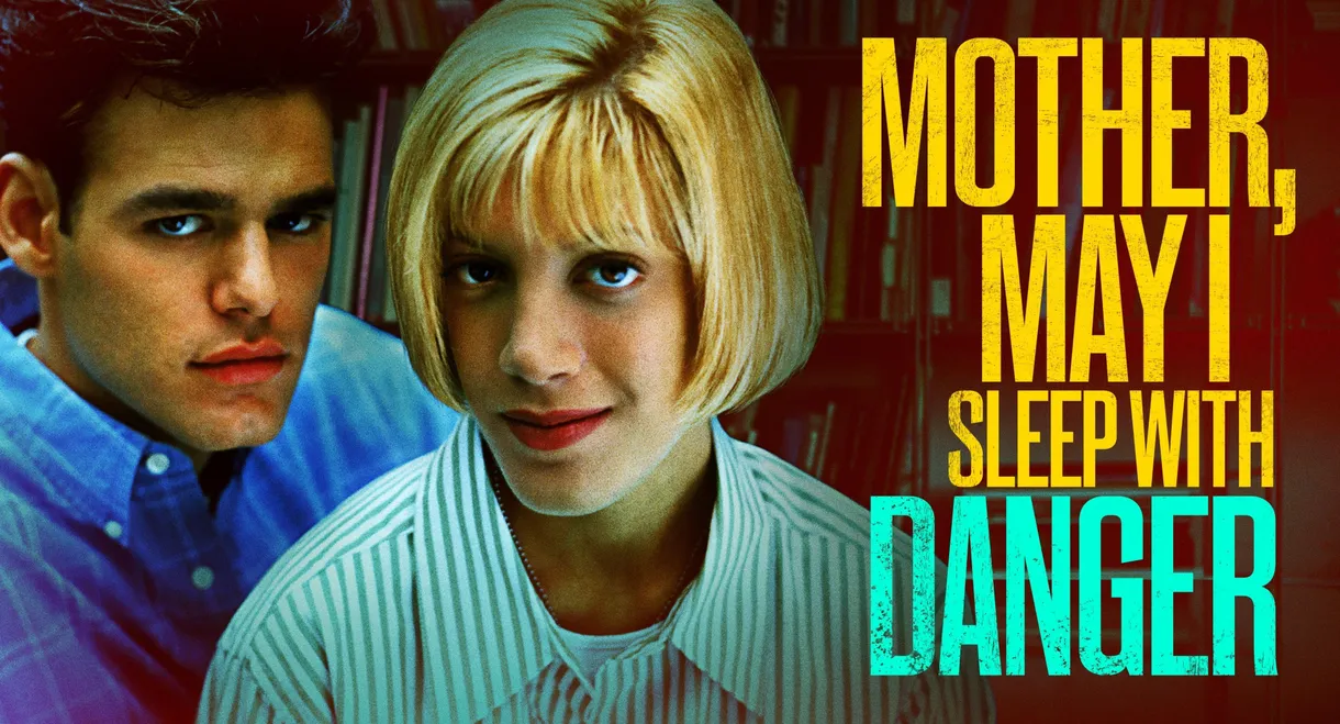 Mother, May I Sleep with Danger?