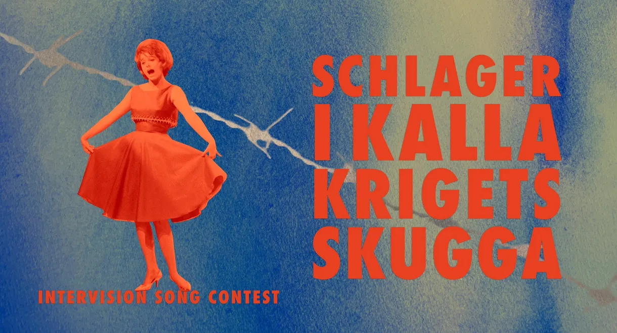 Intervision Song Contest - schlager i kalla krigets skugga