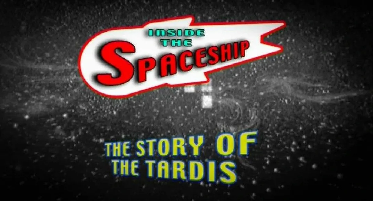 Inside the Spaceship: The Story of the TARDIS