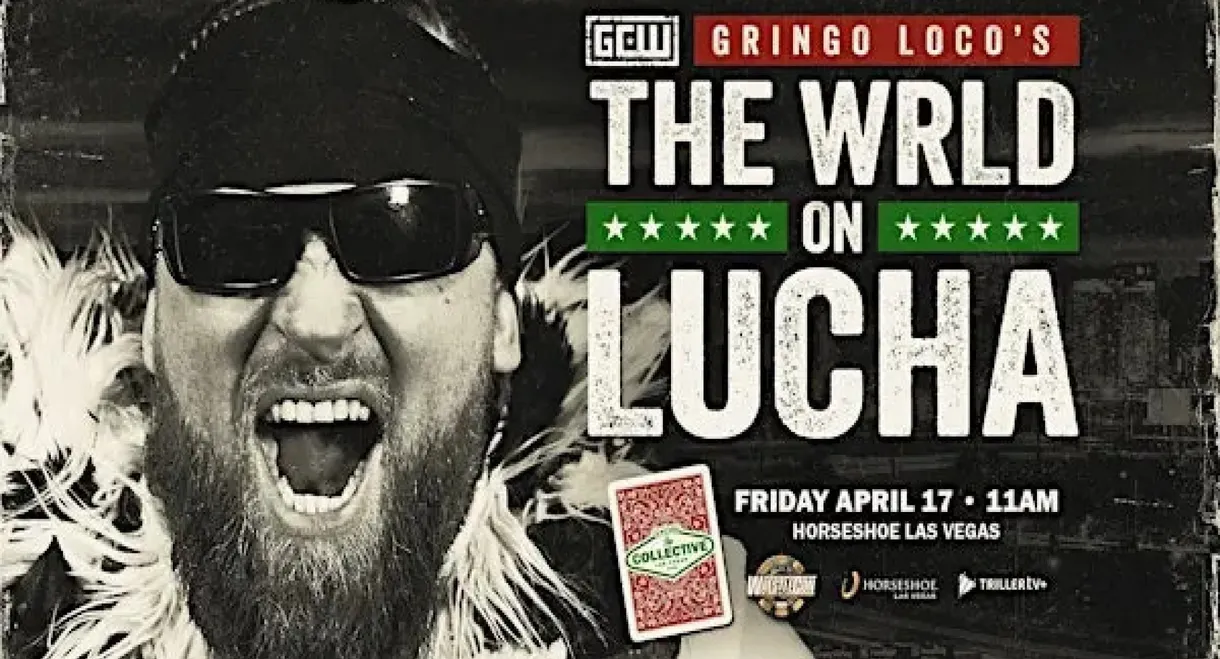 GCW: Gringo Loco's The WRLD on Lucha 2026
