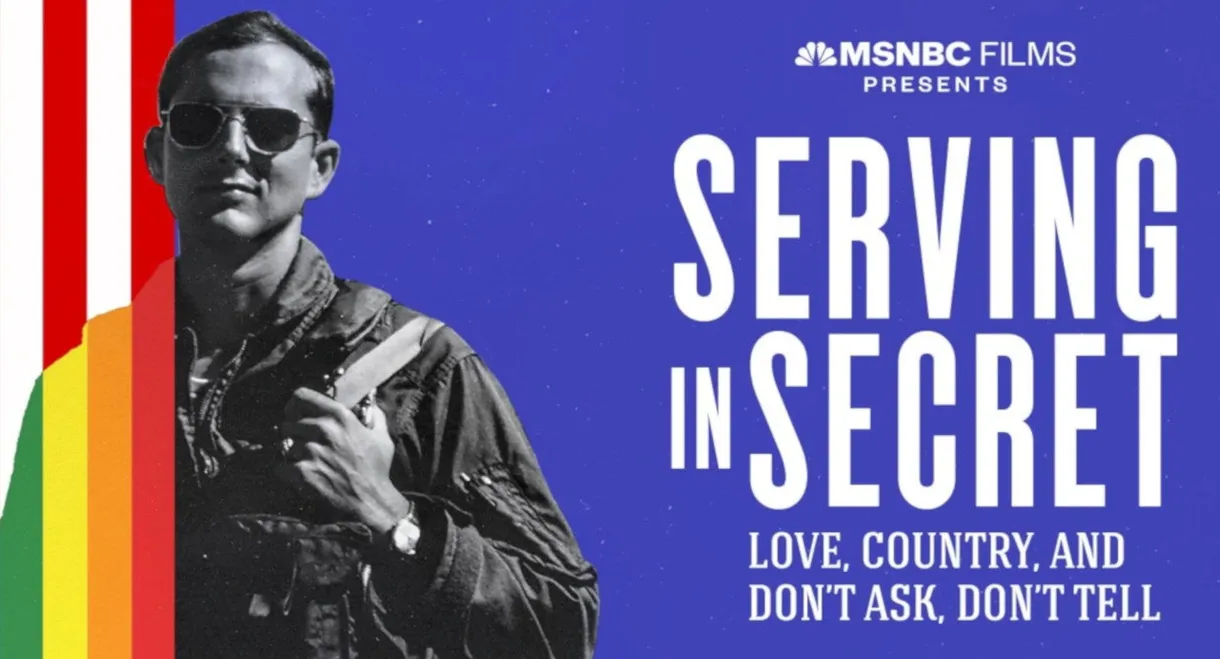 Serving in Secret: Love, Country, and Don't Ask, Don't Tell