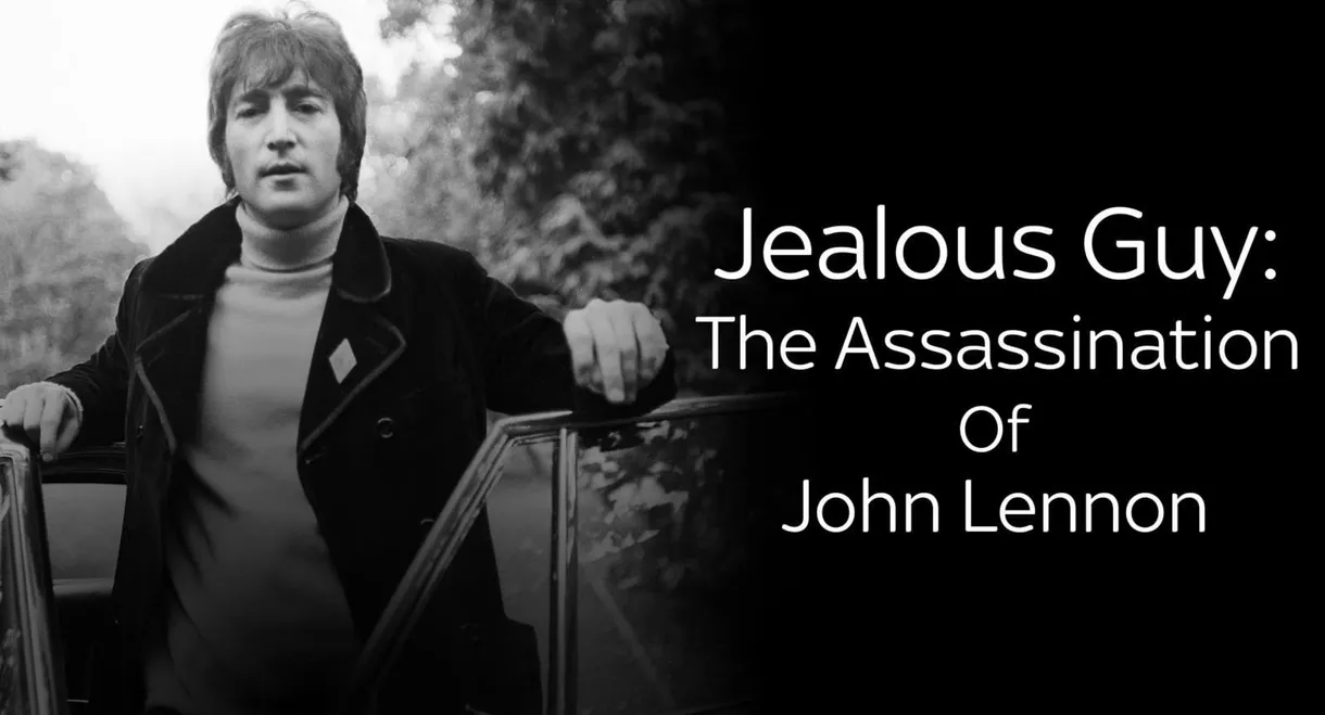 Jealous Guy: The Assassination of John Lennon