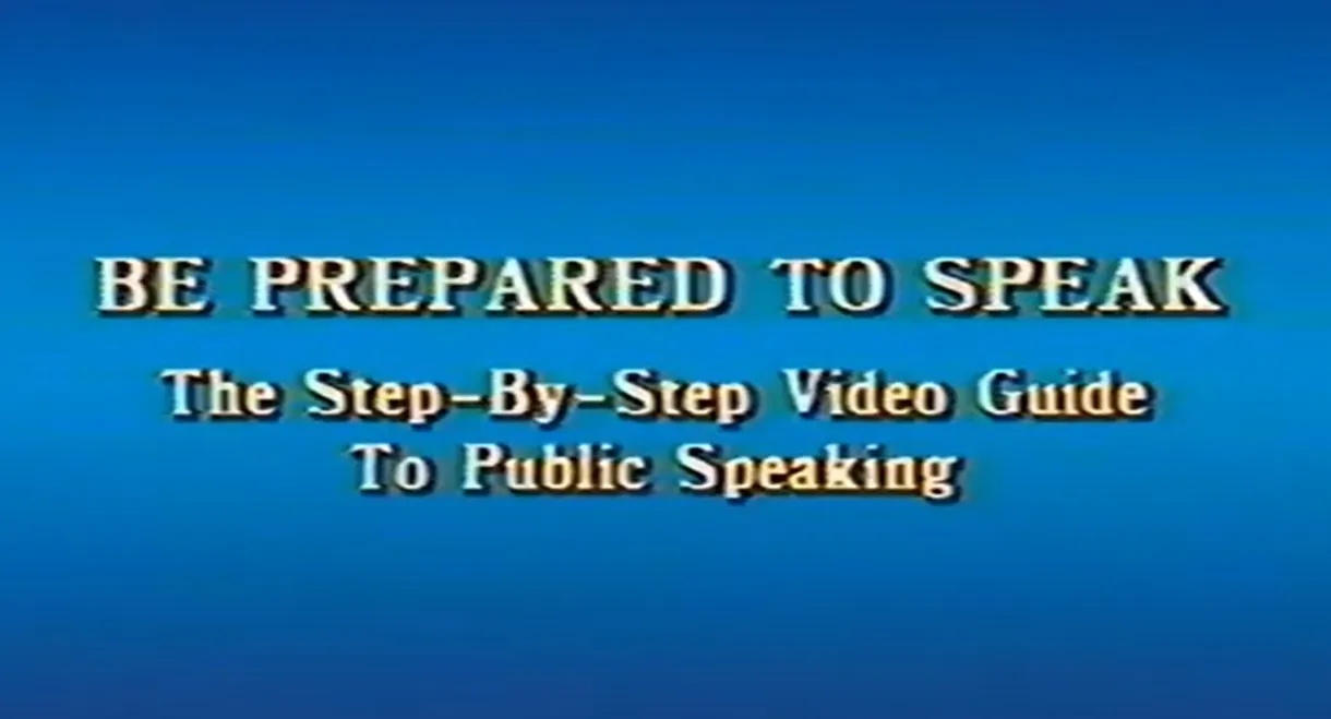 Be Prepared to Speak