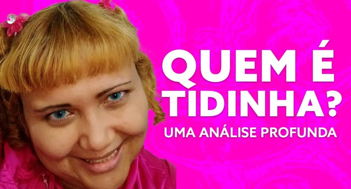 QUEM É TIDINHA? | UMA ANÁLISE PROFUNDA