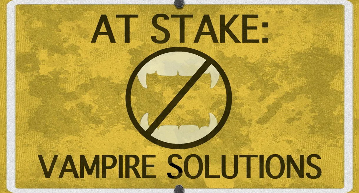 At Stake: Vampire Solutions