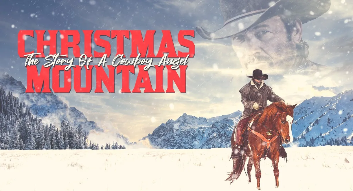 Christmas Mountain: The Story Of A Cowboy Angel