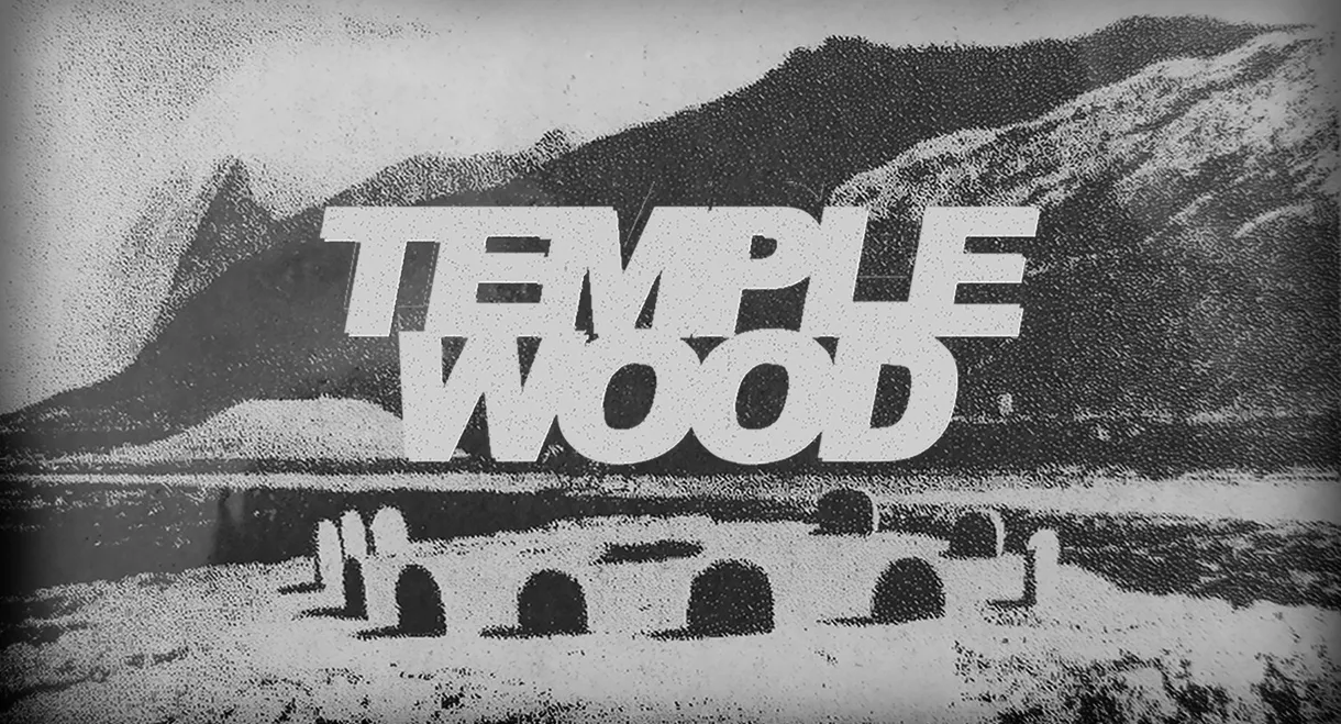 Temple Wood: A Quest for Freedom