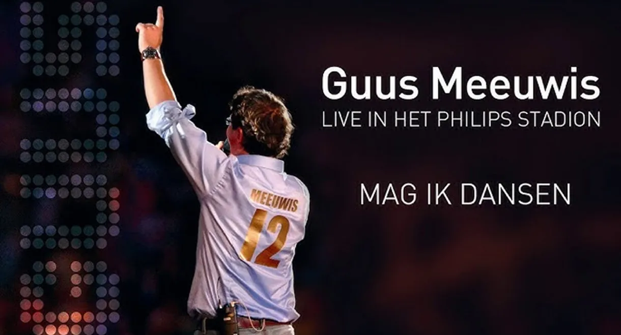 Guus Meeuwis - Live In Het Philips Stadion
