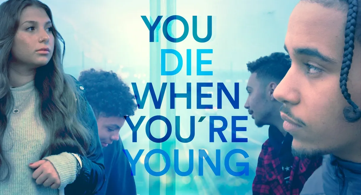 You die when you're young