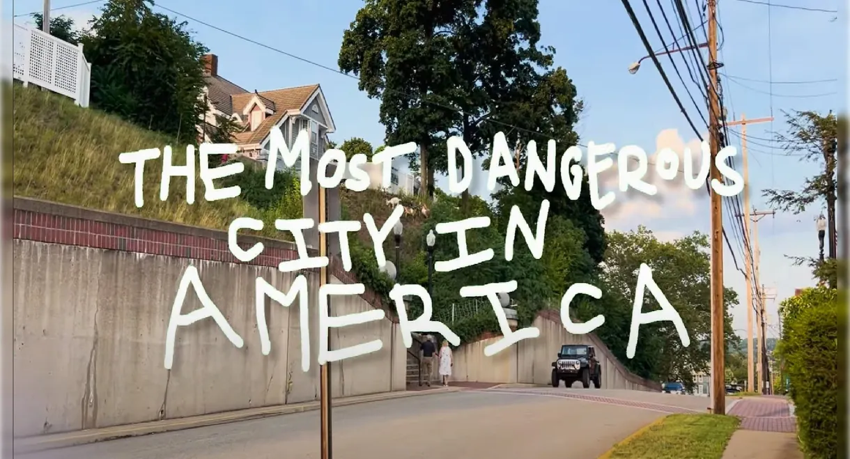The Most Dangerous City in America