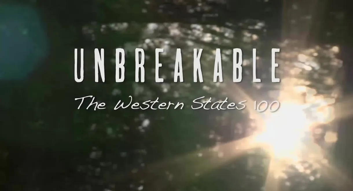Unbreakable: The Western States 100