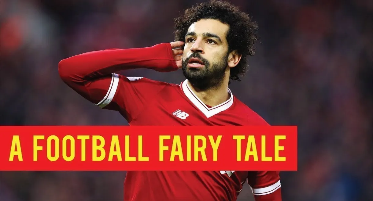 Mo Salah: A Football Fairytale