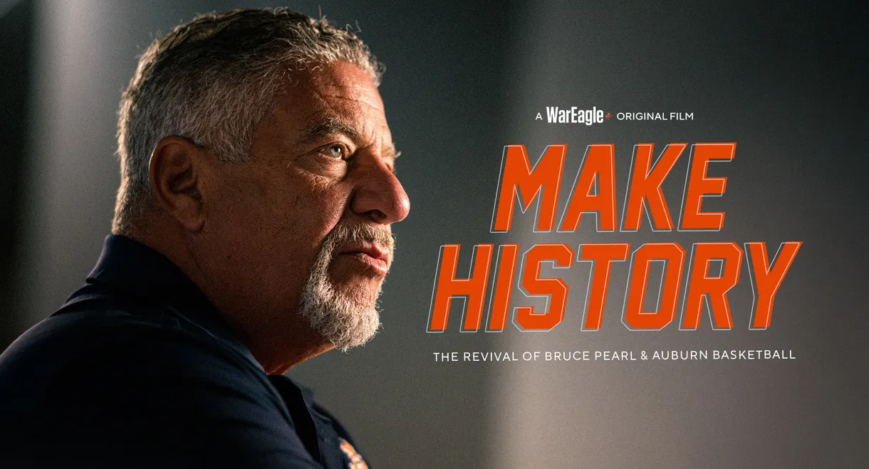 Make History: The Revival of Bruce Pearl and Auburn Basketball