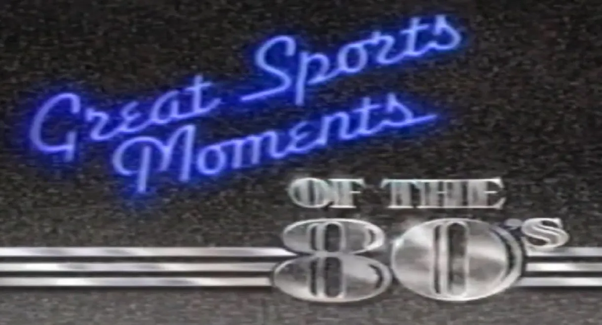 Great Sports Moments of the 80's