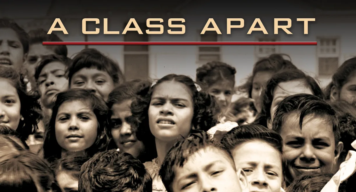 A Class Apart: A Mexican American Civil Rights Story