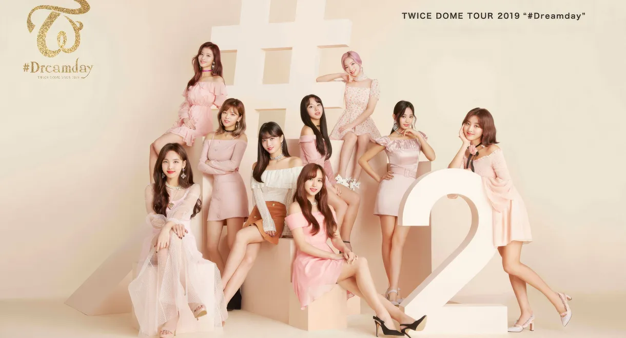 Twice Dome Tour 2019 "#Dreamday"