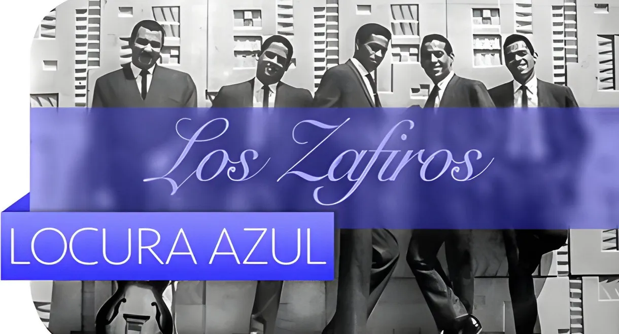Zafiros, Locura Azul