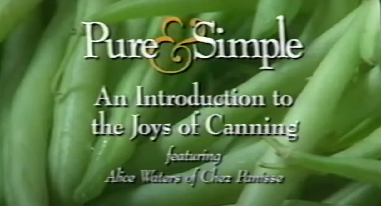 Pure & Simple: An Introduction to the Joys of Canning