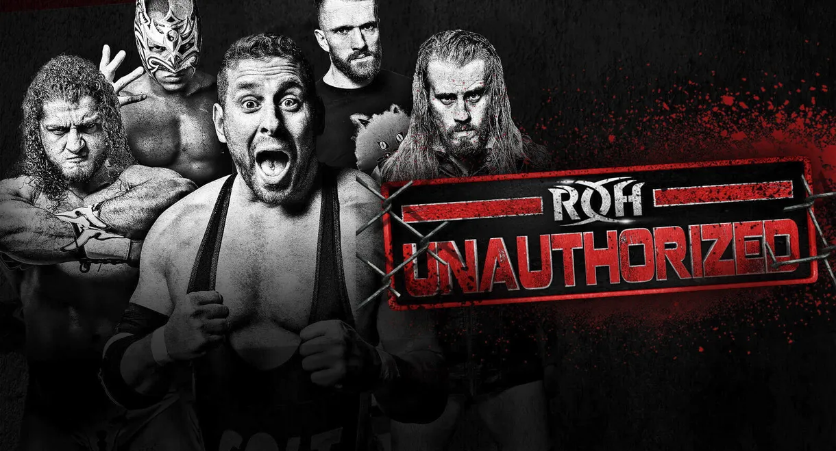ROH: Unauthorized
