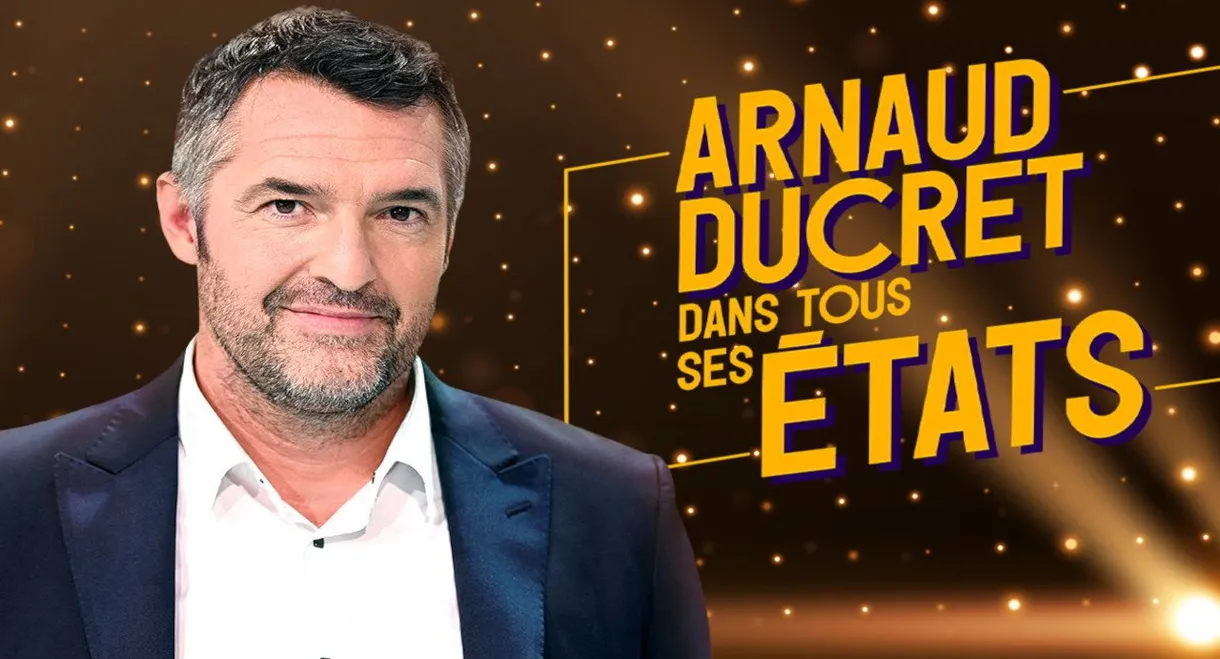 Arnaud Ducret dans tous ses états