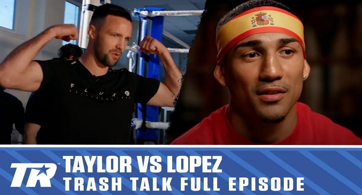 Trash Talk: Taylor vs. Lopez