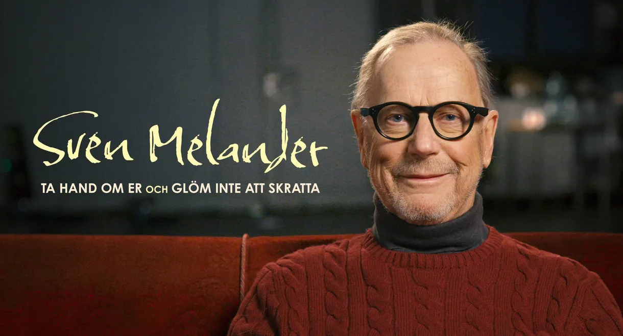 Sven Melander - Ta hand om er och glöm inte att skratta