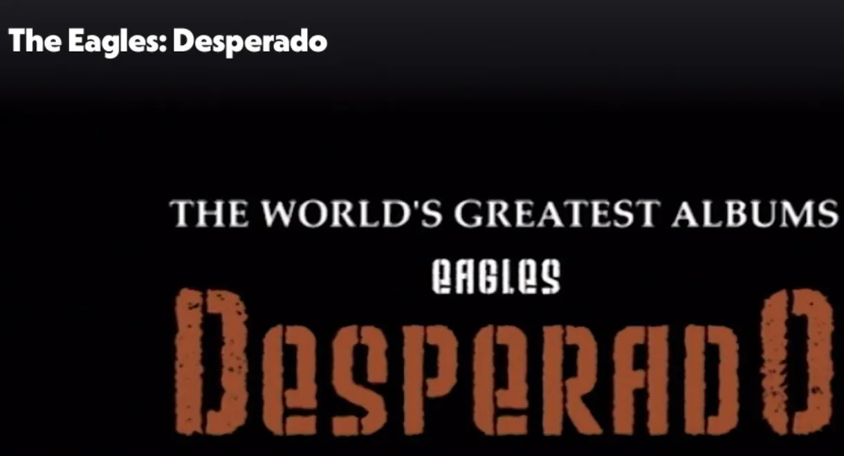 Eagles: Desperado