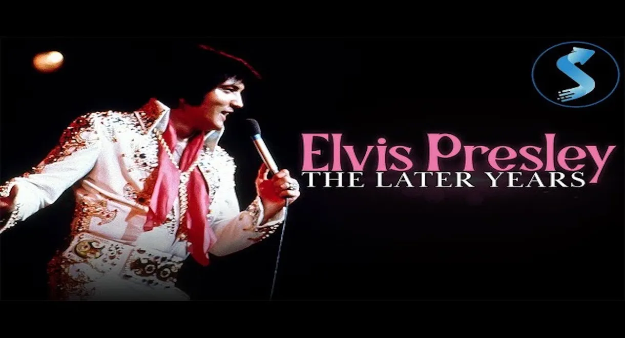 Elvis Presley: The Later Years