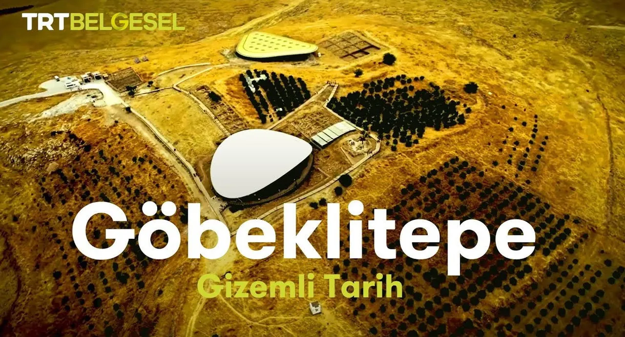 Gizemli Tarih: Göbeklitepe