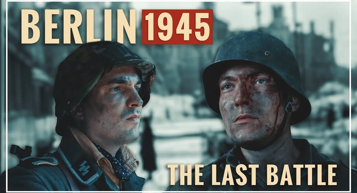 Berlin - The Last Battle