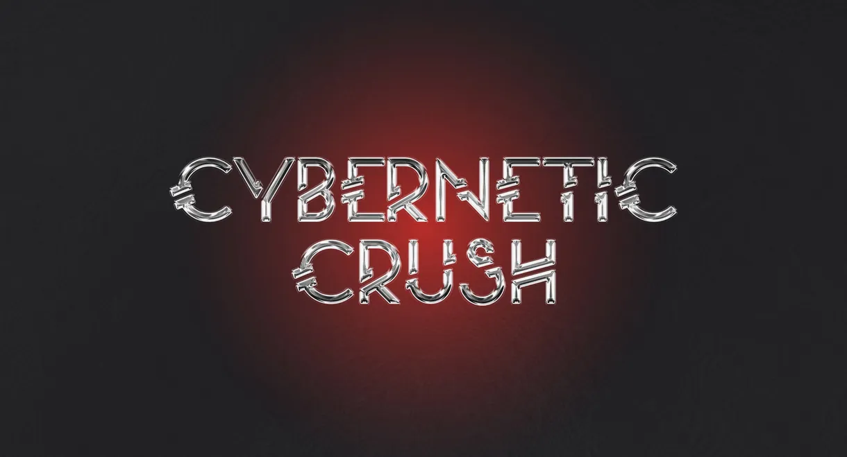 Cybernetic Crush
