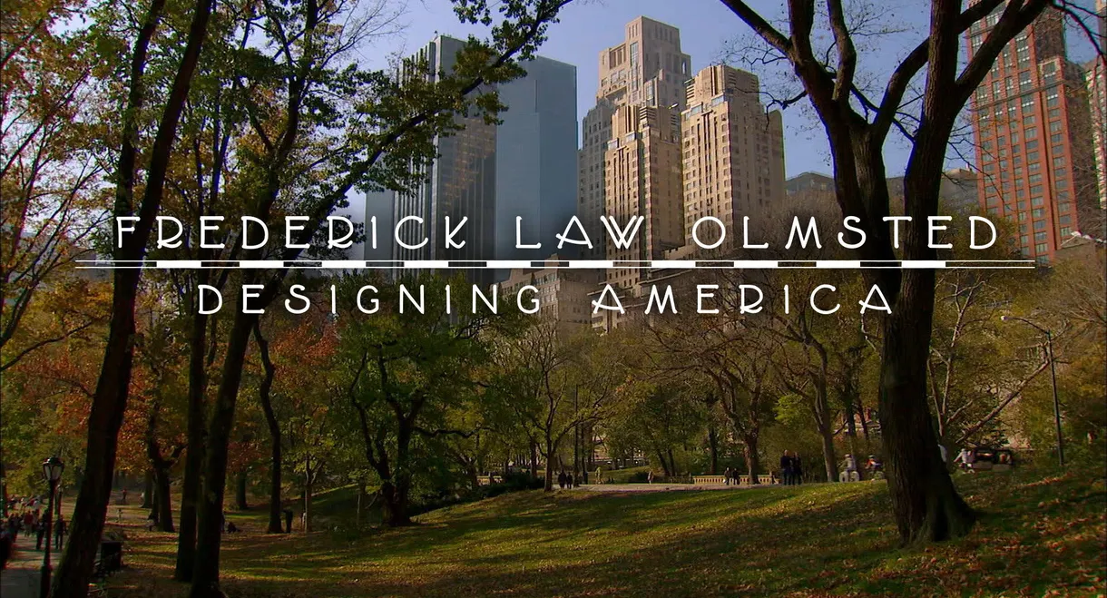 Frederick Law Olmsted: Designing America