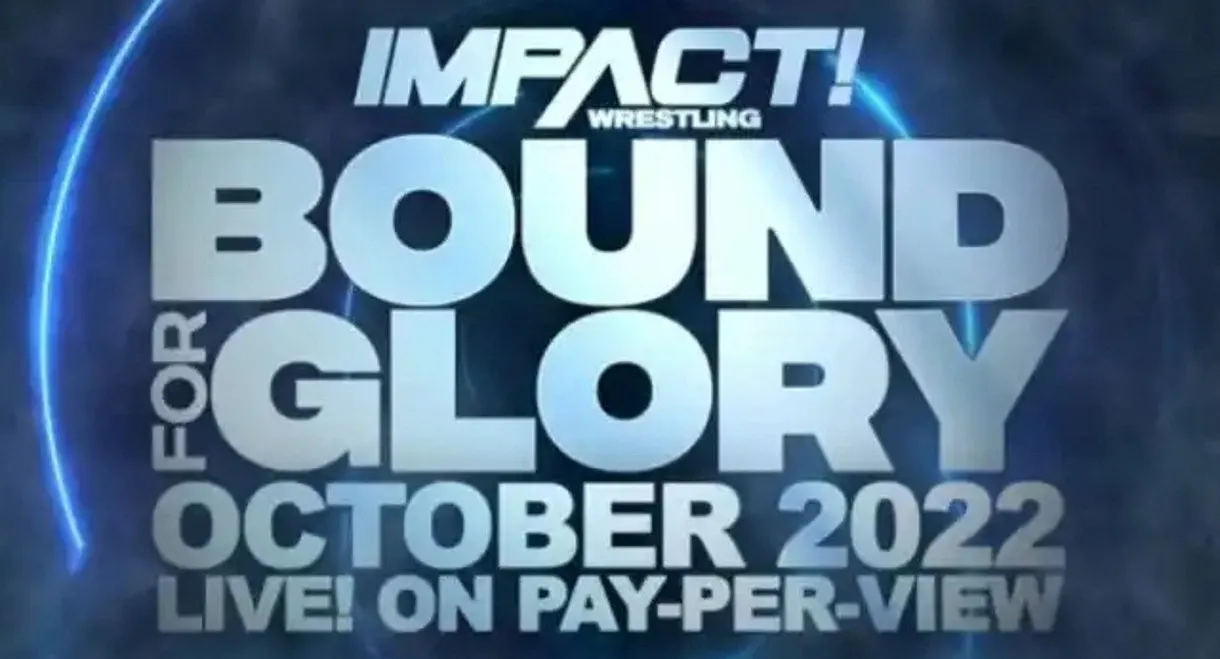IMPACT Wrestling: Bound for Glory 2022