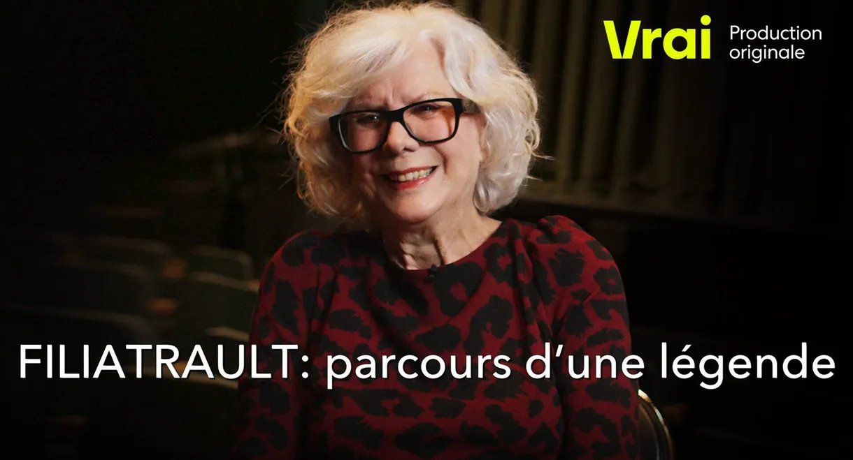 Filiatrault : Parcours d'une légende