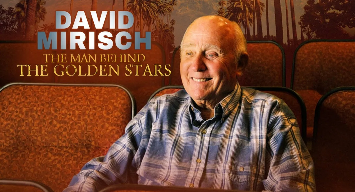 David Mirisch, the Man Behind the Golden Stars