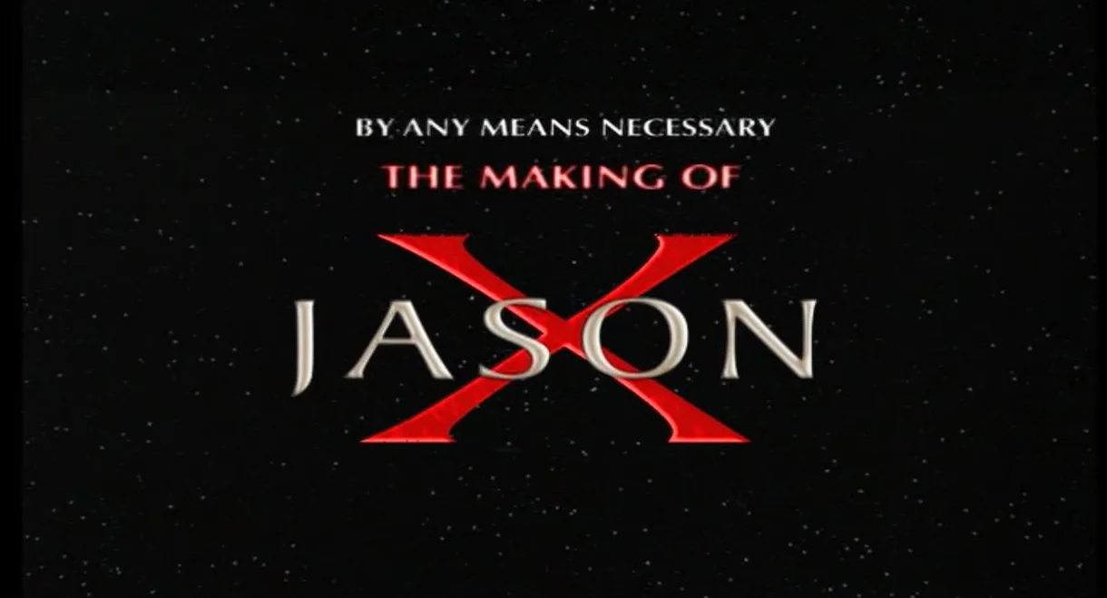 By Any Means Necessary: The Making of "Jason X"