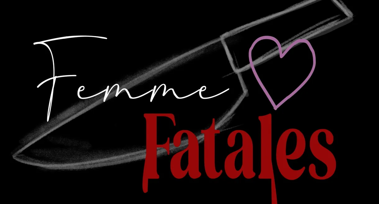 Femme Fatales