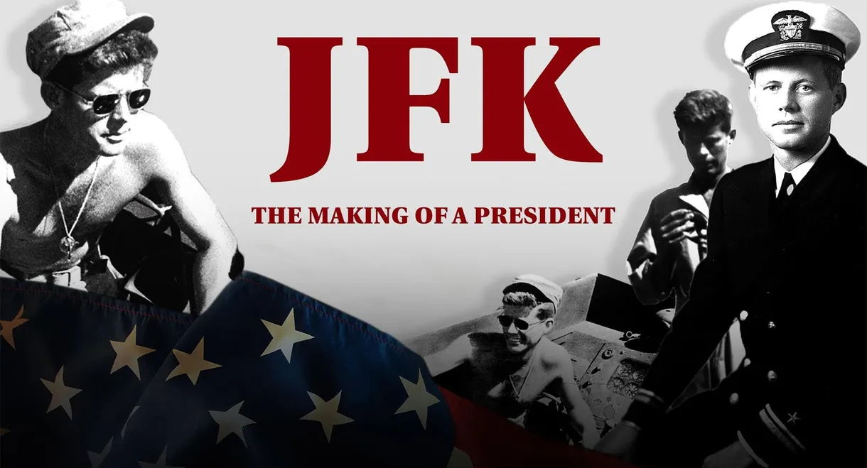 JFK: The Making of a President