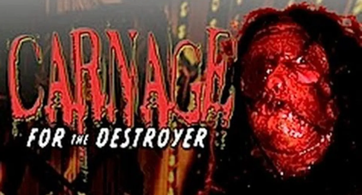 Carnage for the Destroyer