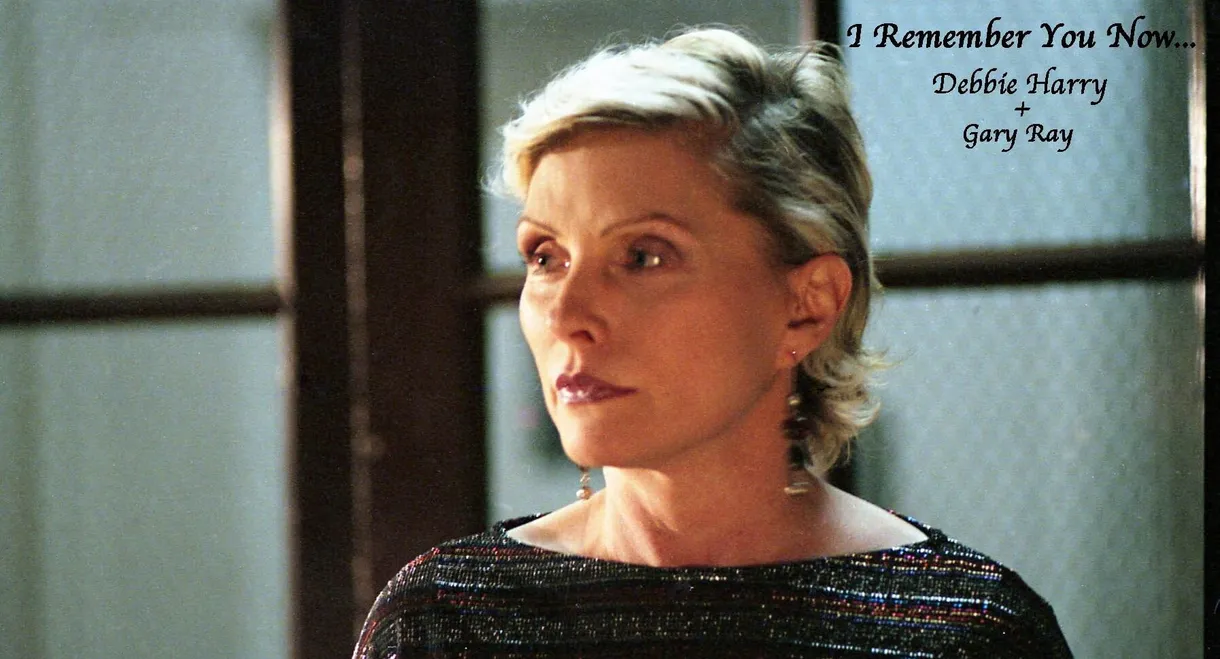 I Remember You Now...