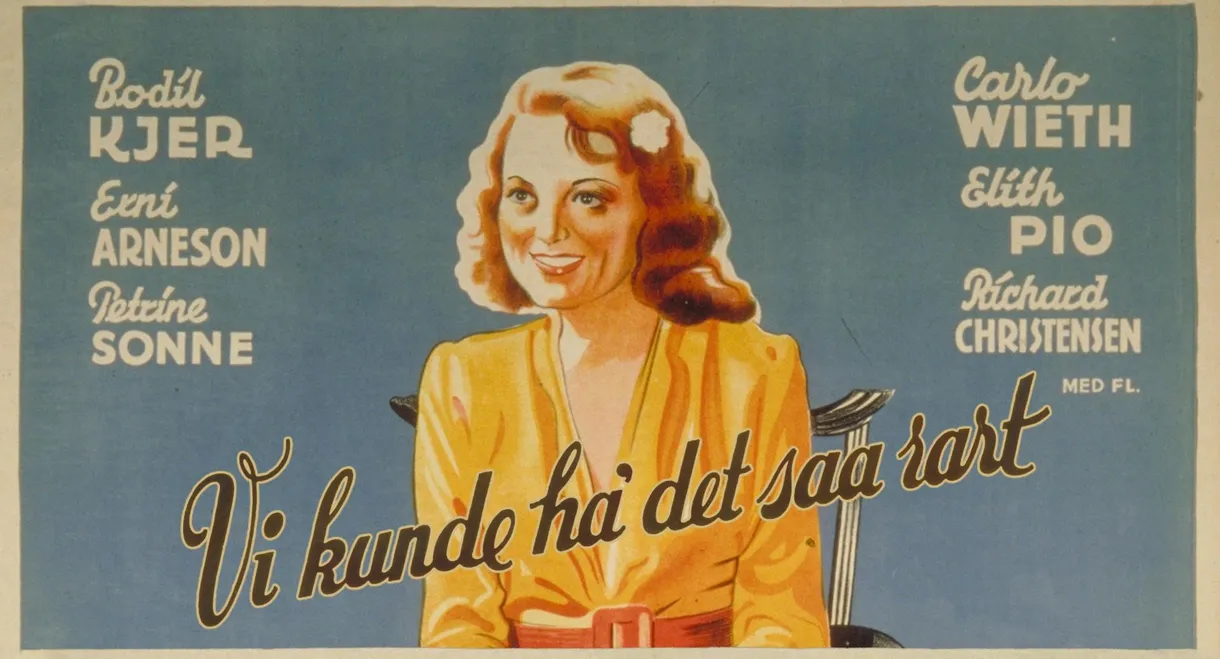 Vi kunde ha' det saa rart