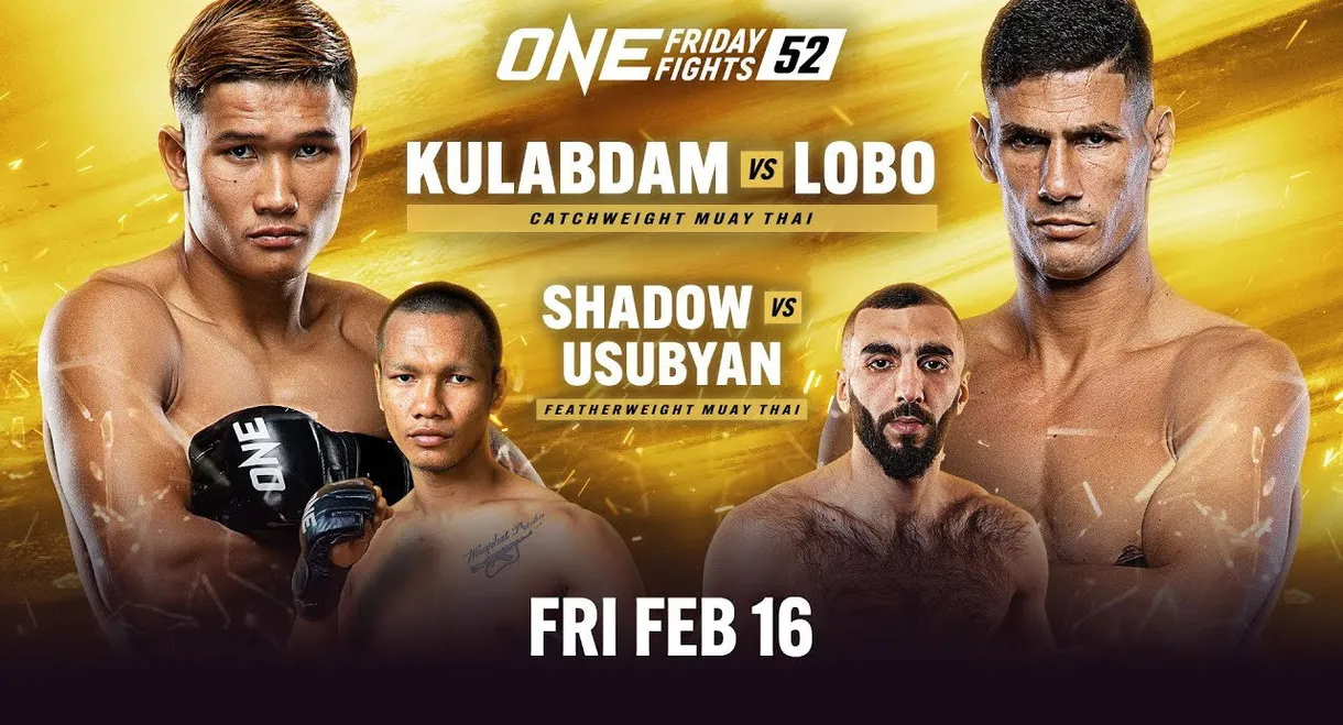 ONE Friday Fights 52: Kulabdam vs. Lobo