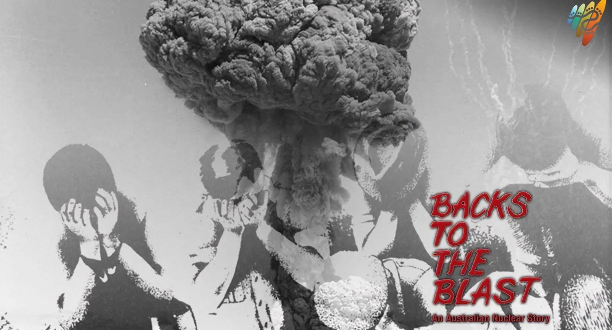 Backs to the Blast: An Australian Nuclear Story