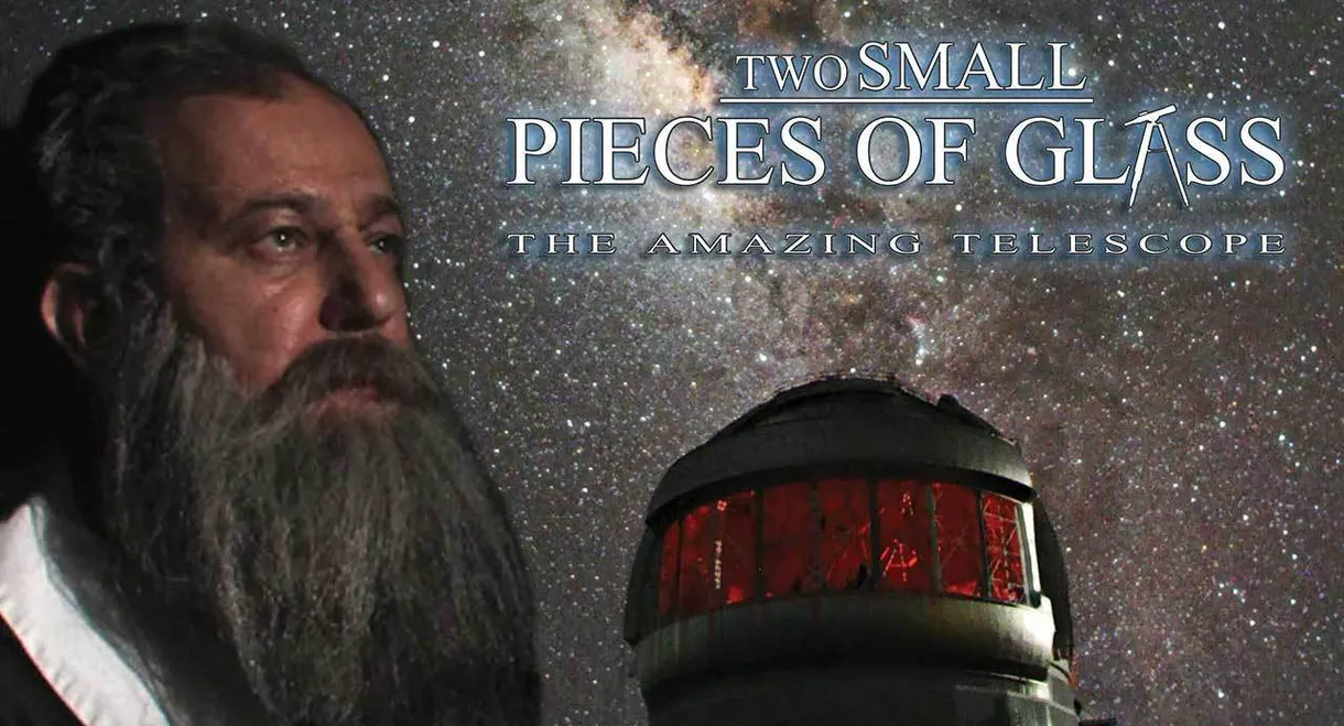 Two Small pieces of Glass - The Amazing Telescope