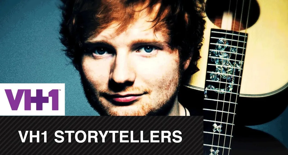 Ed Sheeran: VH1 Storytellers