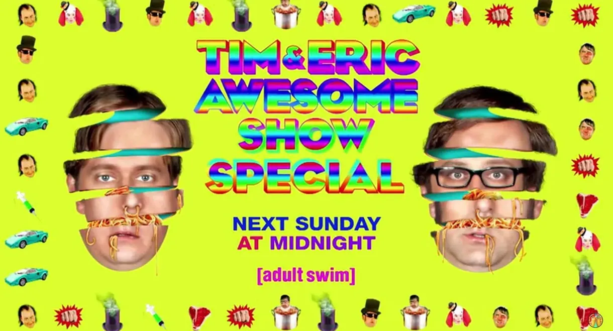 Tim and Eric Awesome Show Great Job! Awesome 10 Year Anniversary Version, Great Job?