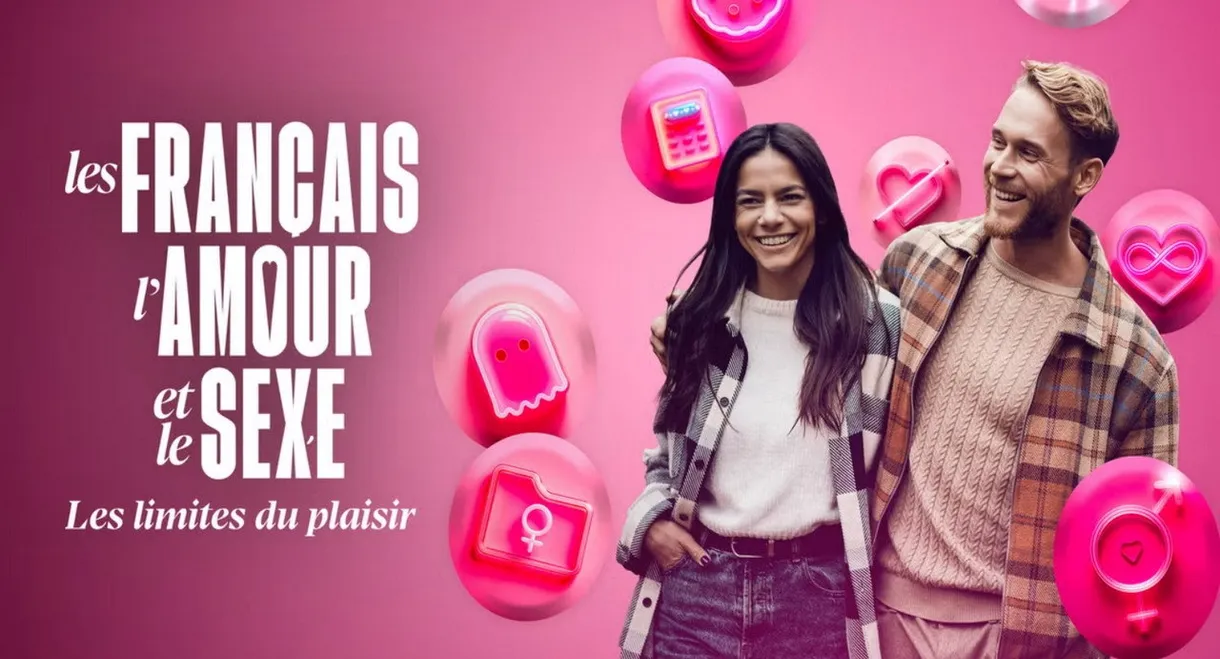Les Français, l'amour et le sexe : Les limites du plaisir