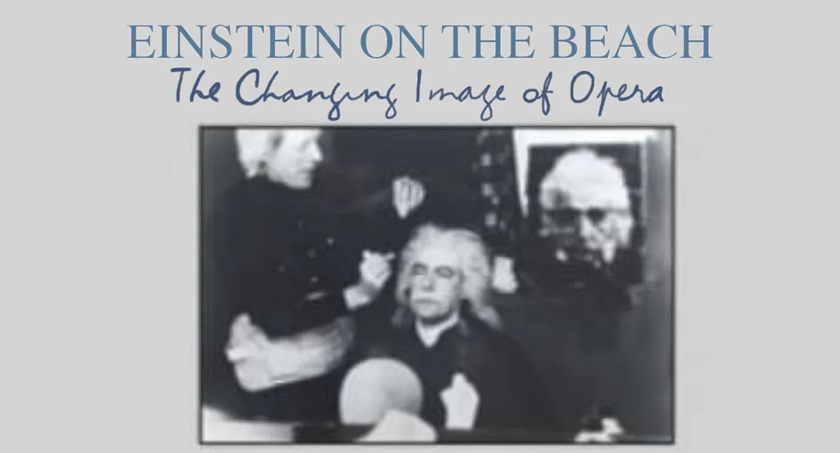 Einstein on the Beach: The Changing Image of Opera