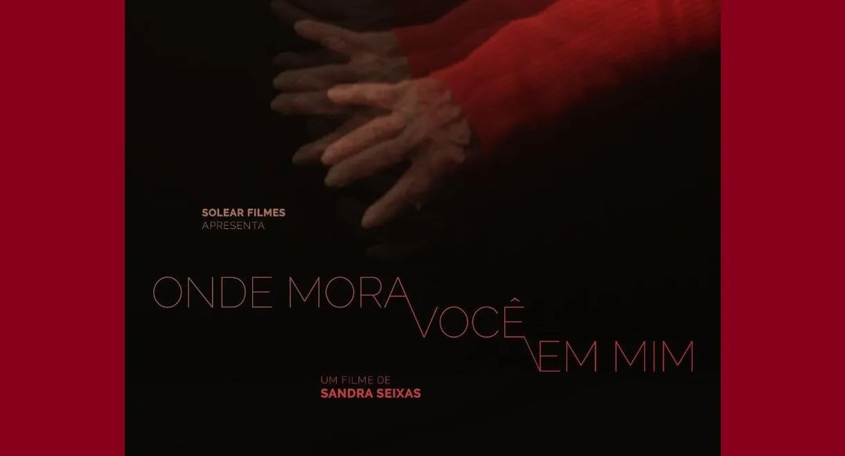 Onde Mora Você Em Mim