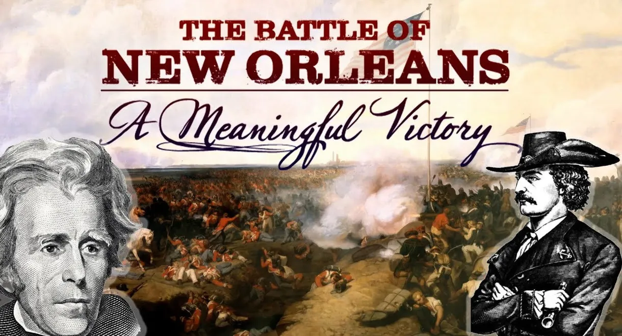 The Battle of New Orleans: A Meaningful Victory